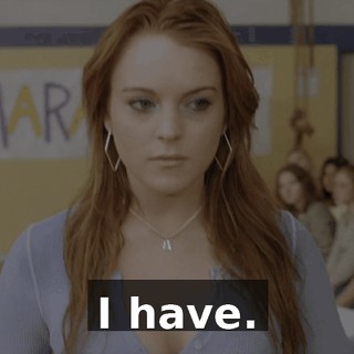 I have.