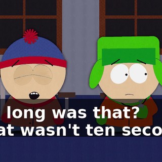 How long was that? - That wasn't ten seconds.