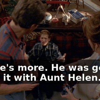 There's more. He was gonna bury it with Aunt Helen.