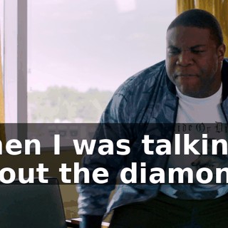 when I was talking about the diamonds