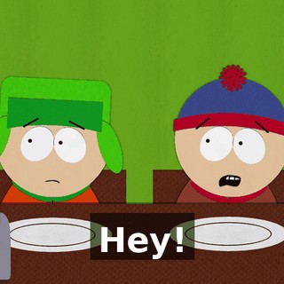 Hey!