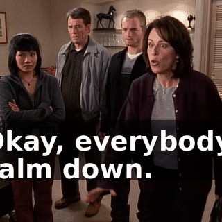 Okay, everybody, calm down.