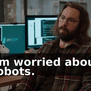 I'm worried about robots.