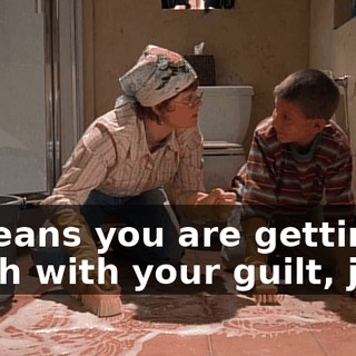 It means you are getting in touch with your guilt, ja?