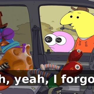 Oh, yeah, I forgot!