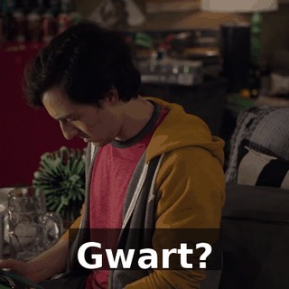 Gwart?