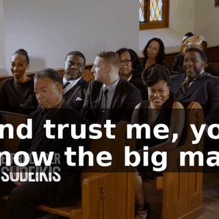And trust me, you know the big man
