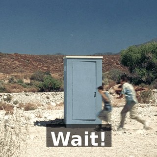 Wait!