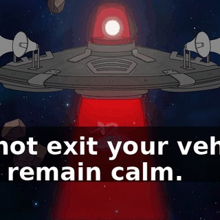 Do not exit your vehicle and remain calm.