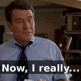Now, I really...