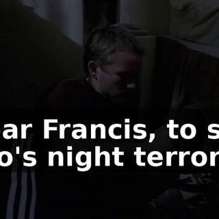 "Dear Francis, to stop Otto's night terrors,