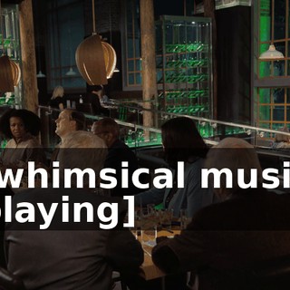 [whimsical music playing]