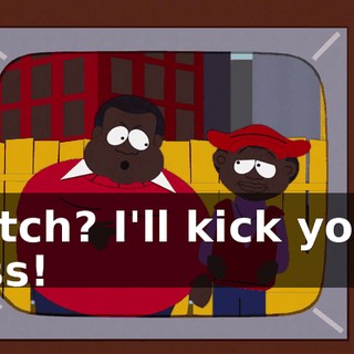 Bitch? I'll kick your ass!