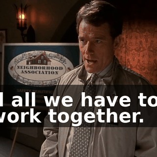 and all we have to do is work together.