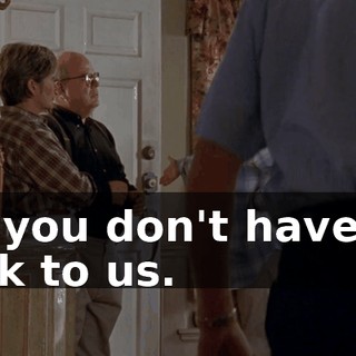 so you don't have to talk to us.