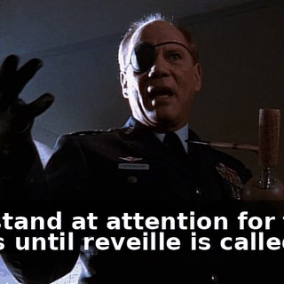and stand at attention for three hours until reveille is called.