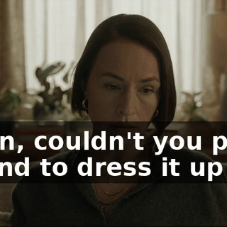 I mean, couldn't you people pretend to dress it up