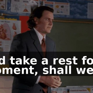 and take a rest for a moment, shall we?
