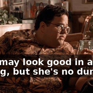 She may look good in a thong, but she's no dummy.
