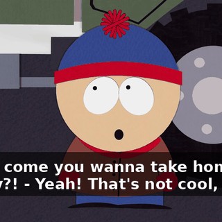 - How come you wanna take home ec, Kenny?! - Yeah! That's not cool, dude!