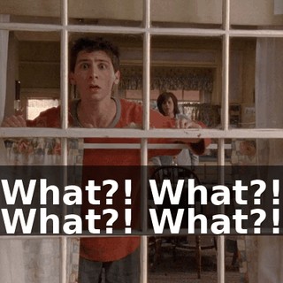 What?! What?! What?! What?!