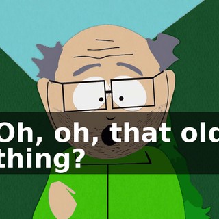 Oh, oh, that old thing?
