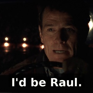 I'd be Raul.