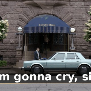 I'm gonna cry, sir.