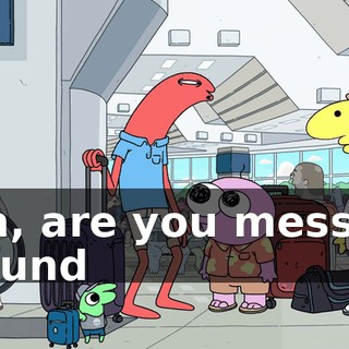 Pim, are you messing around