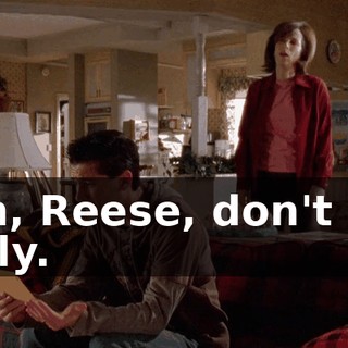 Oh, Reese, don't be silly.