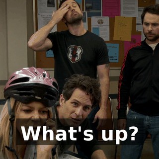 What's up?