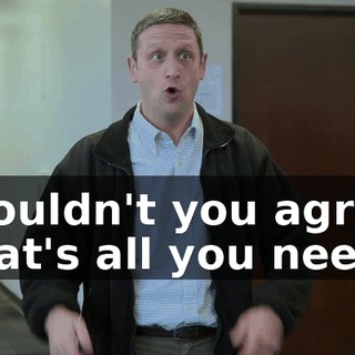 Wouldn't you agree that's all you need?