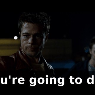 you're going to die.