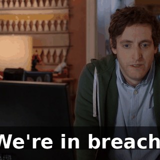 We're in breach.