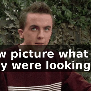 Now picture what they were looking at.