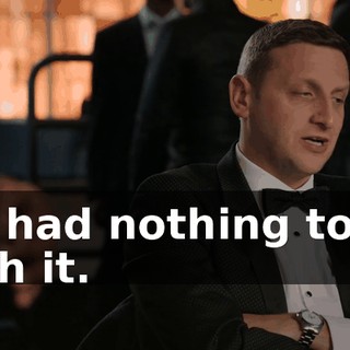 we had nothing to do with it.