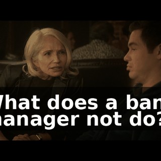 What does a bank manager not do?
