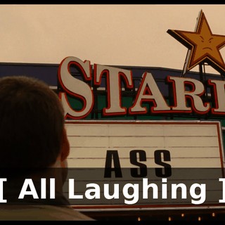 [ All Laughing ]