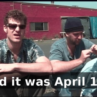and it was April 1st,