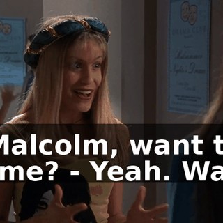 - Malcolm, want to come? - Yeah. Wait.