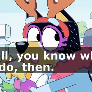 Well, you know what to do, then.