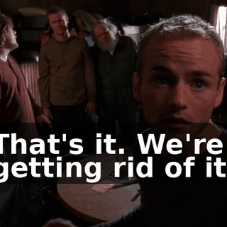 That's it. We're getting rid of it.