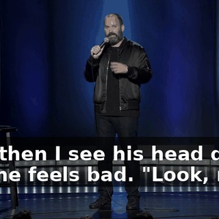 And then I see his head drop like he feels bad. "Look, man.
