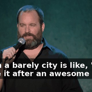 When a barely city is like, "Let's name it after an awesome city."