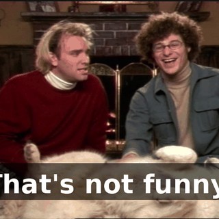 That's not funny.