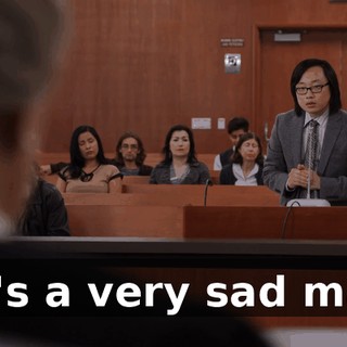He's a very sad man.