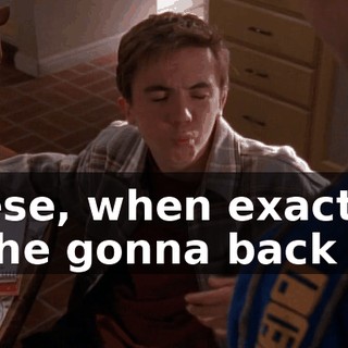 Reese, when exactly is she gonna back up?