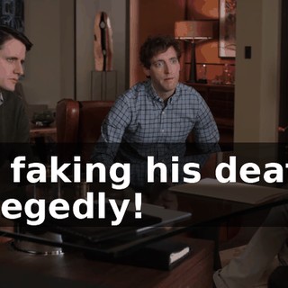 By faking his death. Allegedly!