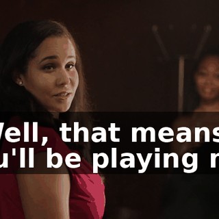 - Well, that means you'll be playing me.