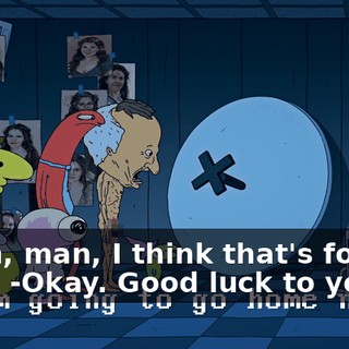 -Yeah, man, I think that's for the best. -Okay. Good luck to you.